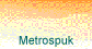 Metrospuk