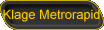 Klage Metrorapid