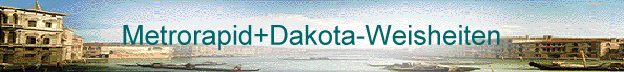 Metrorapid+Dakota-Weisheiten