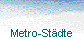 Metro-St�dte